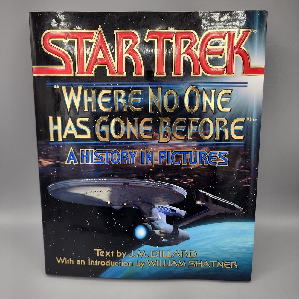 Star Trek Where No One Has Gone Before A History in Pictures HC DJ 1st Edition